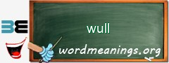 WordMeaning blackboard for wull